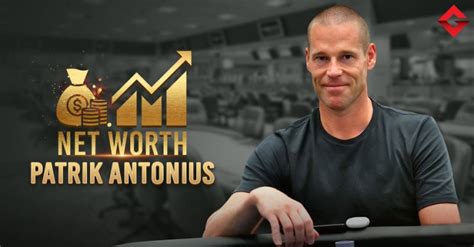 Patrik Antonius Net Worth 2024 .